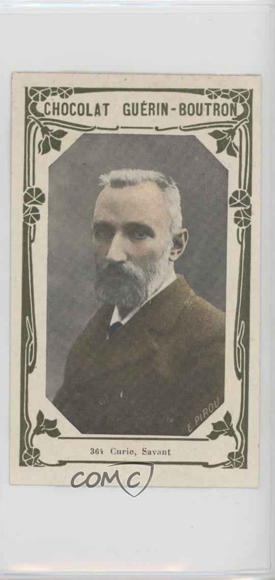 1909 Guerin-Boutron Chocolat Pierre Curie #364 15ia