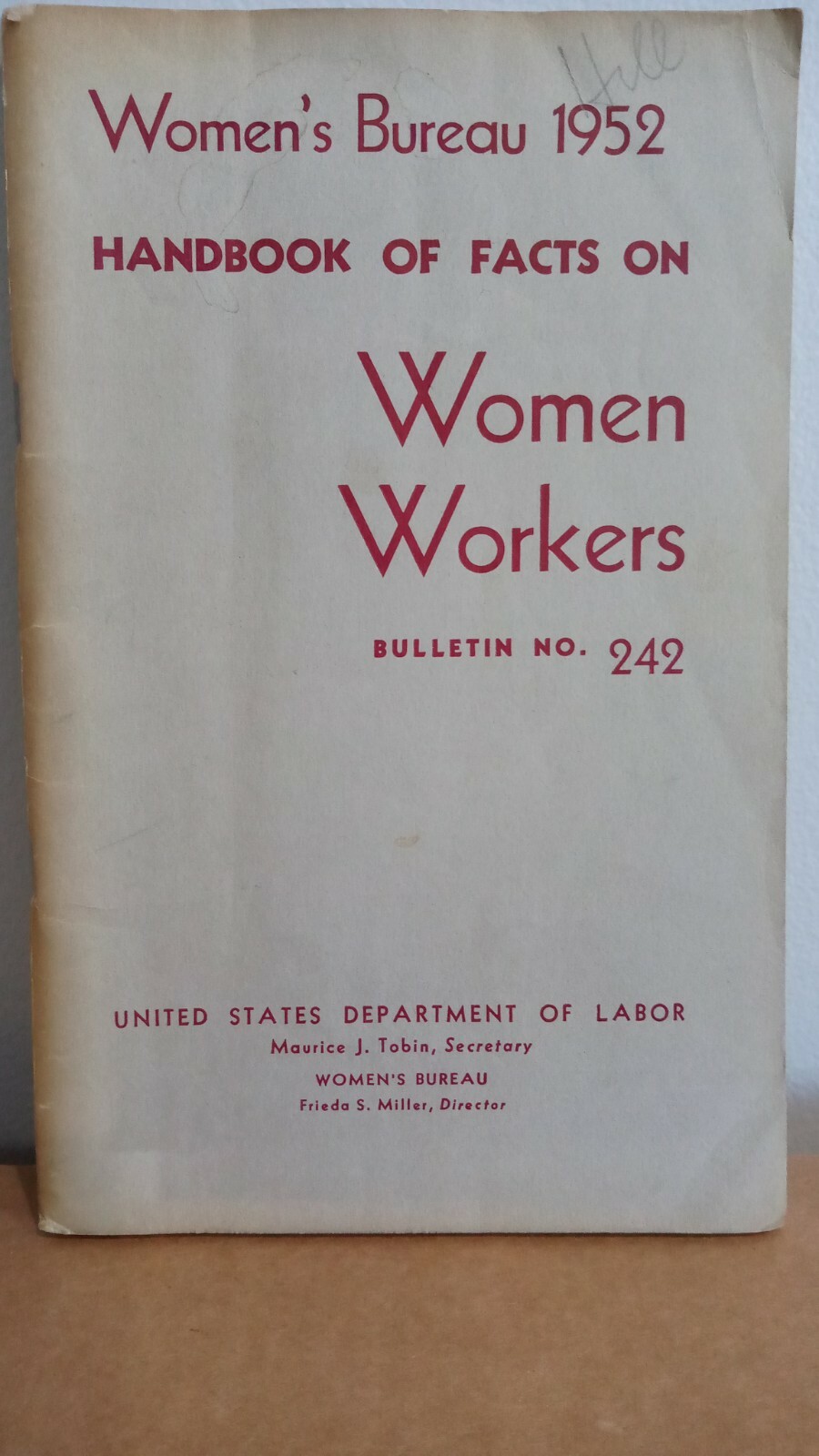 1952 - U.S. Department of Labor Handbook of Facts on Women Workers - No. 242 1952 - U.S. Department of Labor Handbook of Facts on Women Workers - No. 242