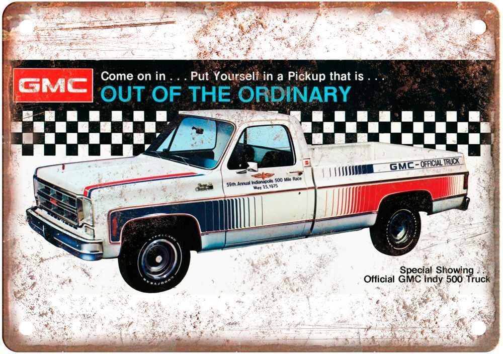 Vintage Auto Ad 1975 GMC Indy 500 Official Truck Reproduction Metal Sign A2394 Vintage Auto Ad 1975 GMC Indy 500 Official Truck Reproduction Metal Sign A2394