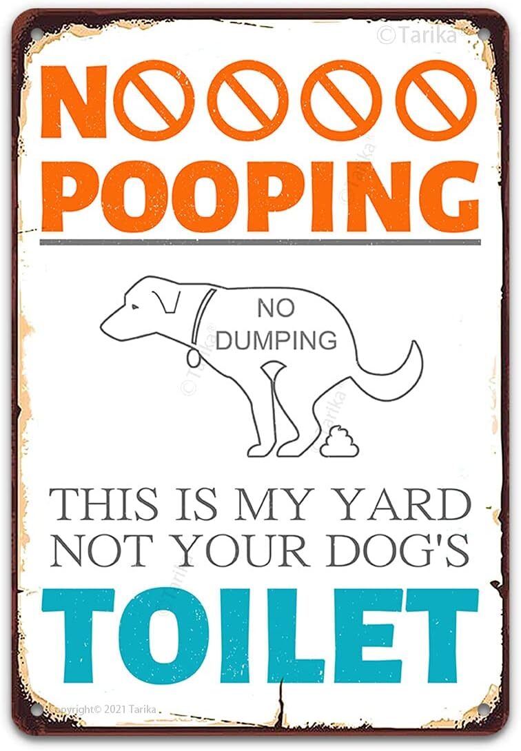 No Pooping This is My Yard Not Your Dog's Toilet Yard Warning Tin Metal Signs No Pooping This is My Yard Not Your Dog's Toilet Yard Warning Tin Metal Signs