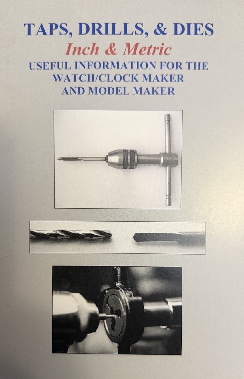 Taps, Drills & Dies - Inch & Metric - for the Watch/Clock Maker by Robert Porter