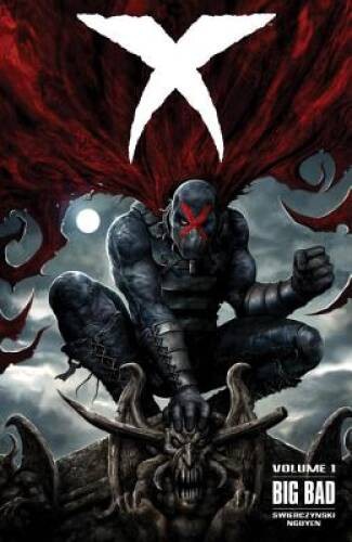 X Volume 1: Big Bad - Paperback By Swierczynski, Duane - GOOD