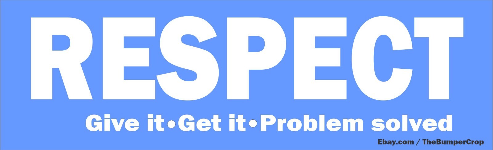 RESPECT... bumper sticker / decal RESPECT... bumper sticker / decal