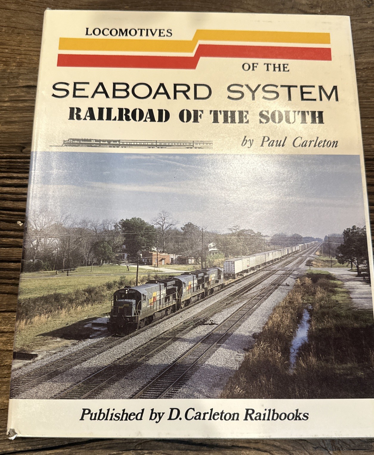Locomotives of the Seaboard System -Railroad of the South by Paul Carleton HC Locomotives of the Seaboard System -Railroad of the South by Paul Carleton HC