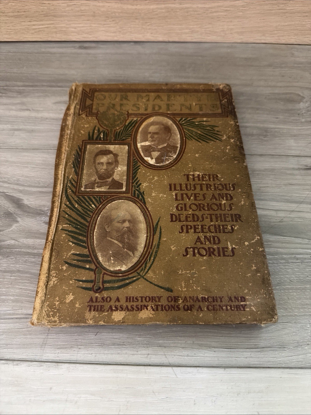 Our Martyr Presidents HC Antique Book- John Coulter 1901.