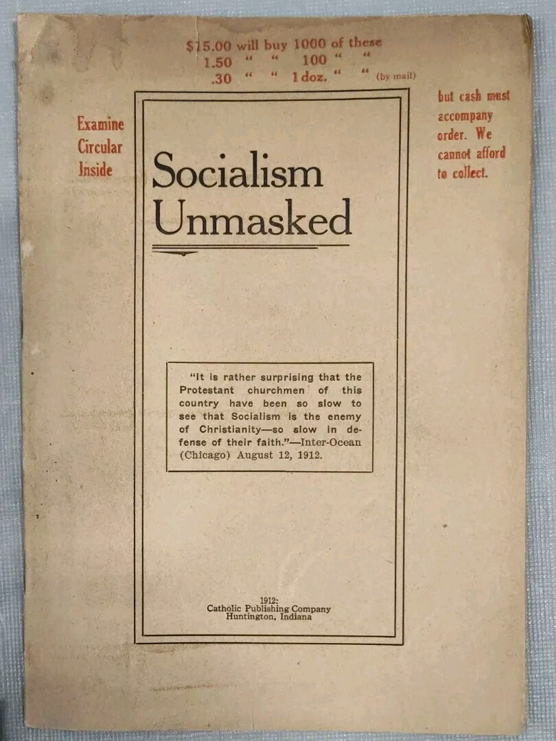 SOCIALISM UNMASKED VTG Booklet RARE Huntington, IN 1912 Catholic Publishing Co. SOCIALISM UNMASKED VTG Booklet RARE Huntington, IN 1912 Catholic Publishing Co.