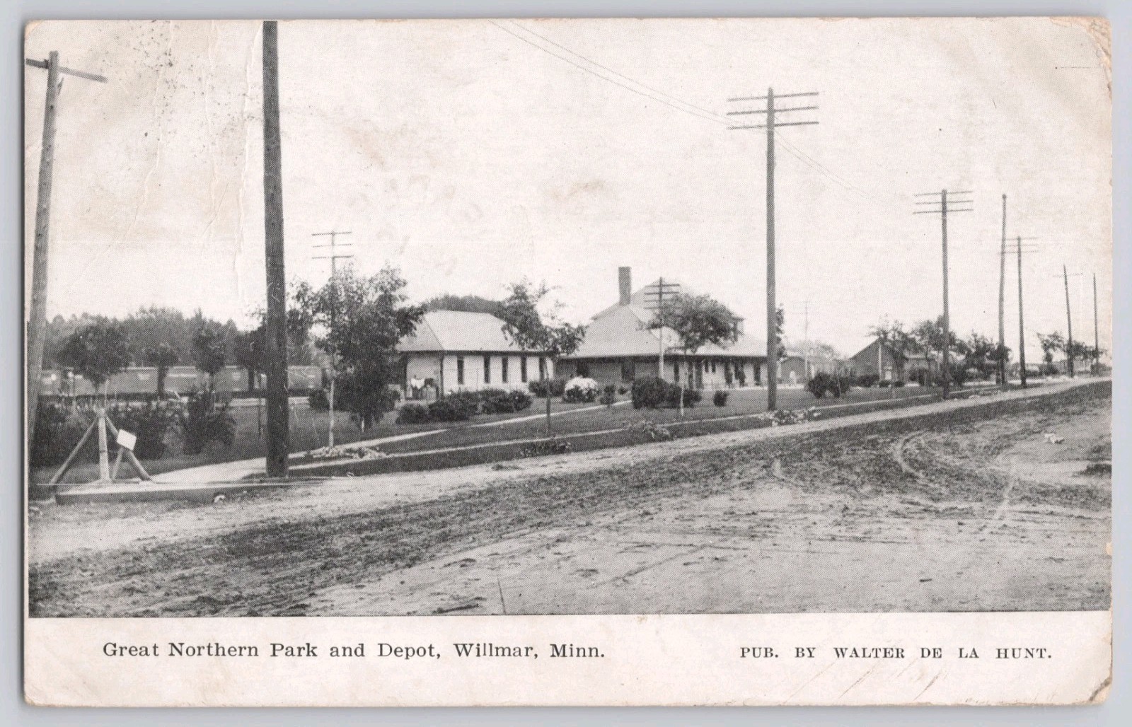 Postcard Willmar MN Great Northern Depot Railroad Park Walter De La Hunt c1910 Postcard Willmar MN Great Northern Depot Railroad Park Walter De La Hunt c1910