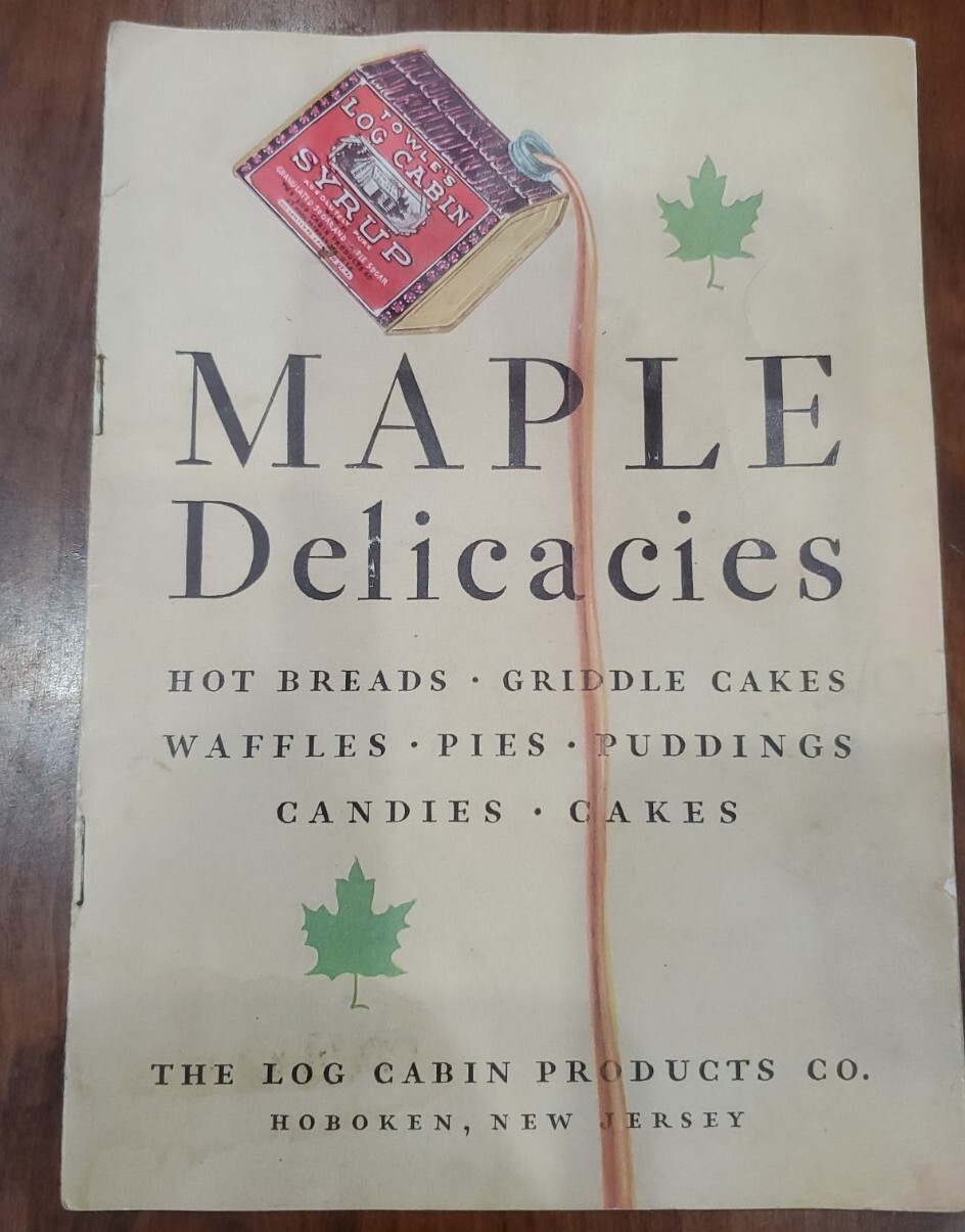 Maple Delicacies Vtg 1929 Cookbook Booklet Log Cabin Syrup 