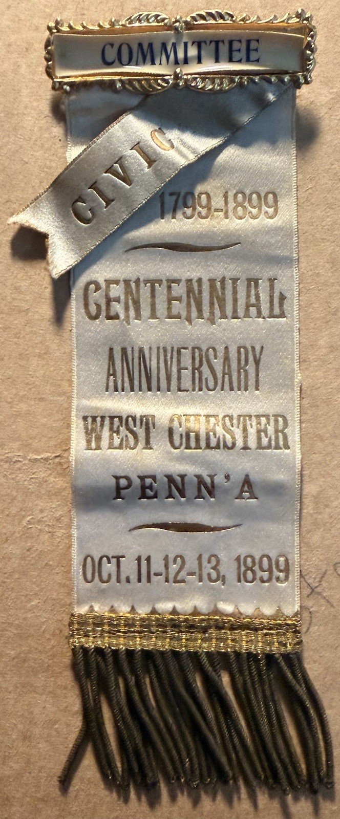 1799-1899, West Chester Pa, Centennial Anniversary Ribbon, Committee, Civic