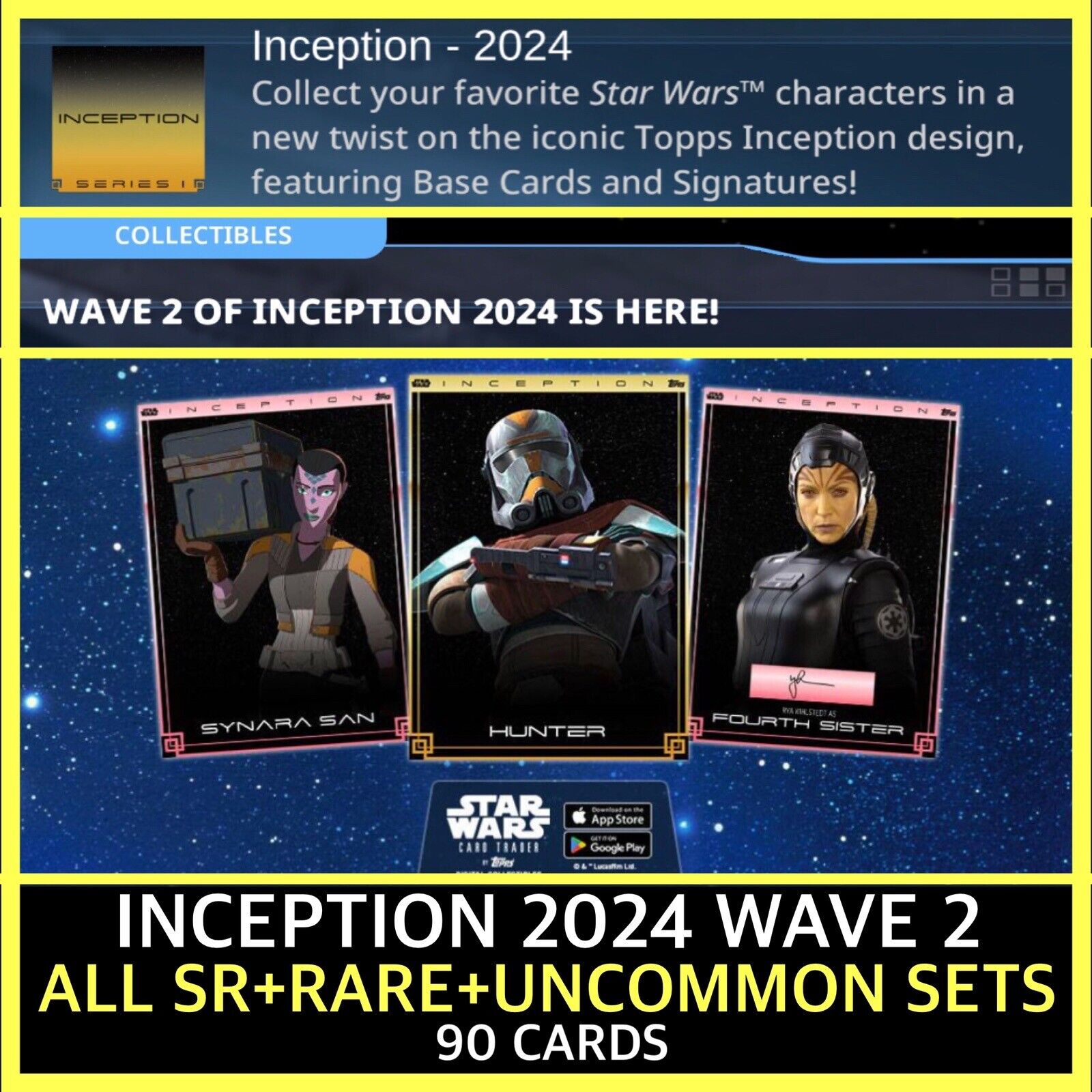 INCEPTION 2024 WAVE 2-ALL SR+RARE+UNC 90 CARD SET-TOPPS STAR WARS CARD TRADER