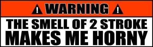 2 Stroke Two Stroke Makes Me Horny Funny Bumper Sticker Motorcycle 2 PACK029