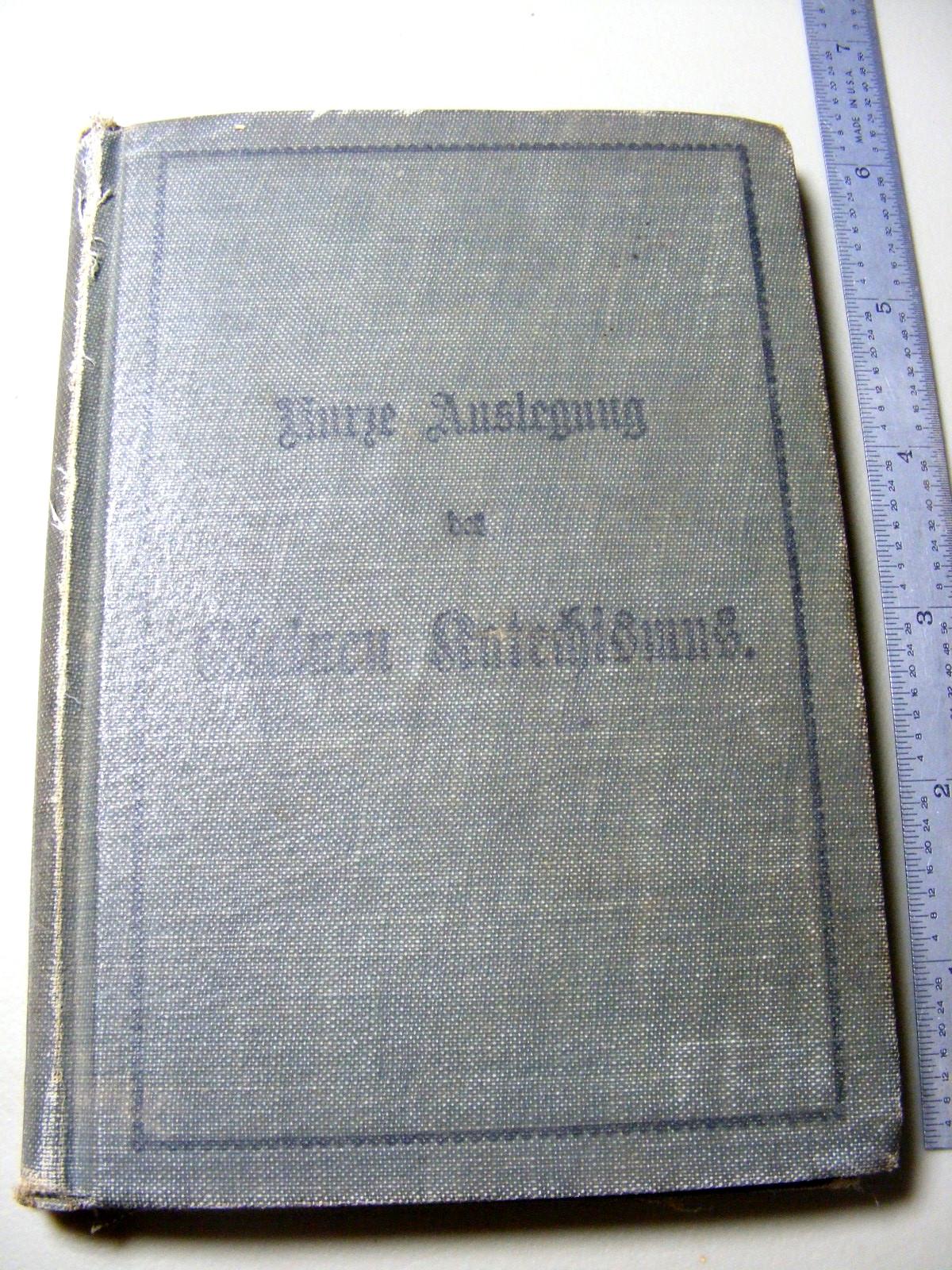 1905 Kurze Auslegune Kleinen Katechismus Martin Luther 1905 Kurze Auslegune Kleinen Katechismus Martin Luther