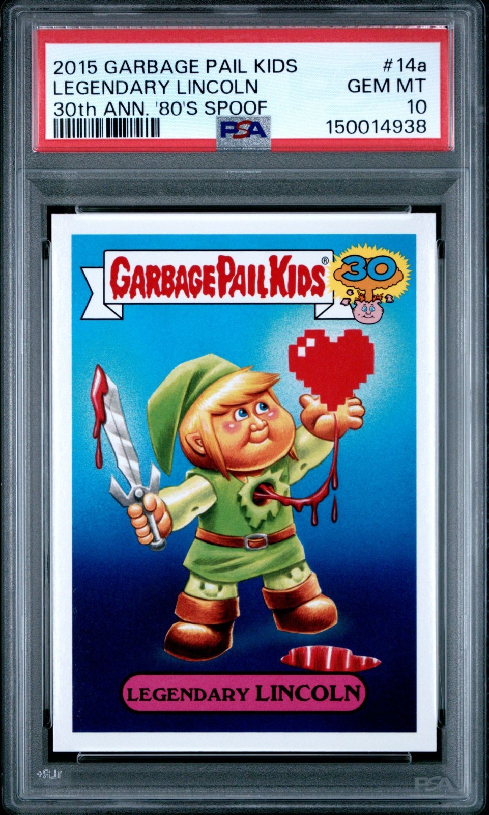 2015 Garbage Pail Kids 30th Anniversary LEGENDARY LINCOLN Link 14a PSA 10 Zelda