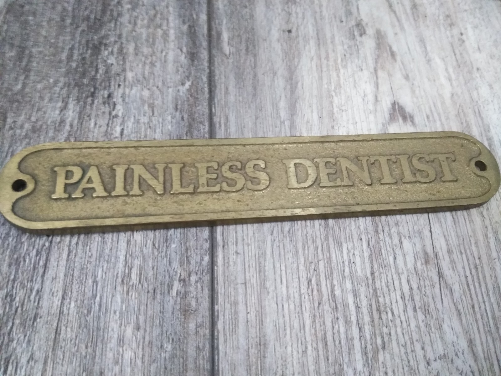 Vintage Brass Dentist Plaque / sign '' PAINLESS DENTIST'' (FROM LONG ISLAND NY) Vintage Brass Dentist Plaque / sign '' PAINLESS DENTIST'' (FROM LONG ISLAND NY)