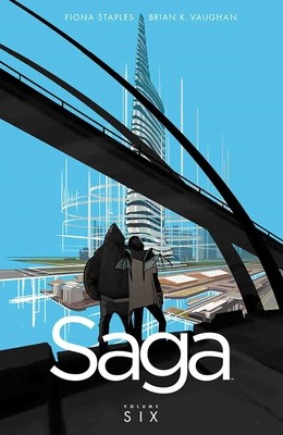 Saga, Volume 6 by Vaughan, Brian K. Saga, Volume 6 by Vaughan, Brian K.