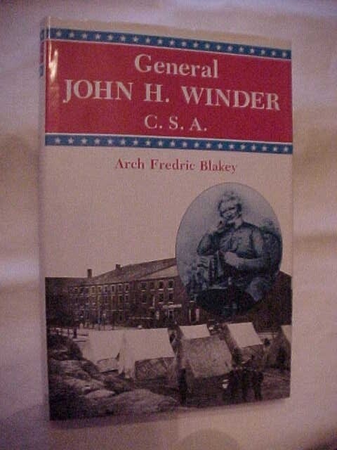 GENERAL JOHN WINDER CSA by BLAKEY; CIVIL WAR  RICHMOND ANDERSONVILLE PRISON POW