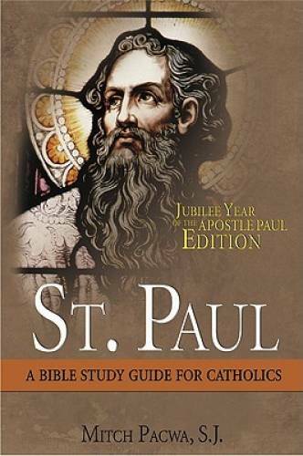 St. Paul: A Bible Study Guide for Catholics - Paperback By Mitch Pacwa - GOOD