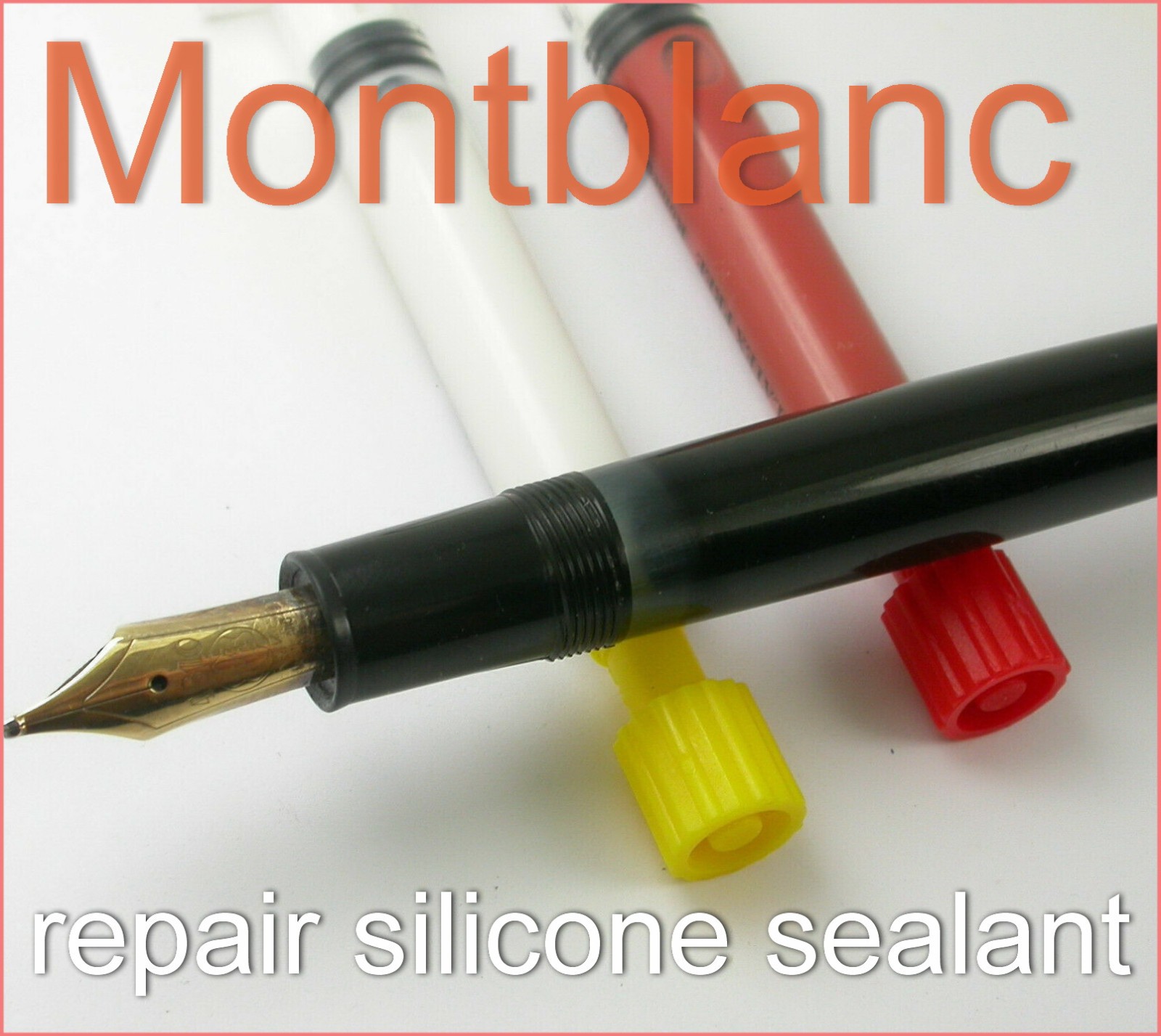MONTBLANC REPAIR MEISTERSTUCK 146, 149, ORIGINAL SILICONE SEALANT FOUNTAIN PEN MONTBLANC REPAIR MEISTERSTUCK 146, 149, ORIGINAL SILICONE SEALANT FOUNTAIN PEN