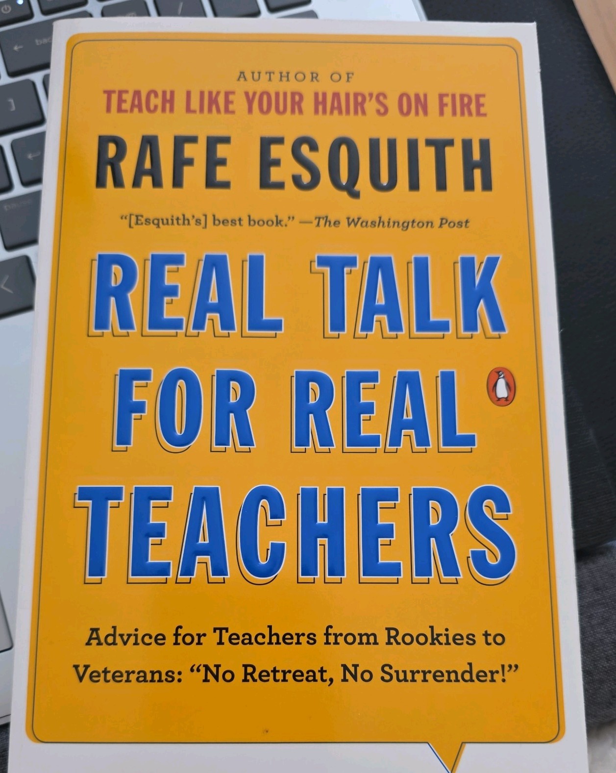 Real Talk for Real Teachers: Advice for Teachers from Rookies to Veterans: Real Talk for Real Teachers: Advice for Teachers from Rookies to Veterans: