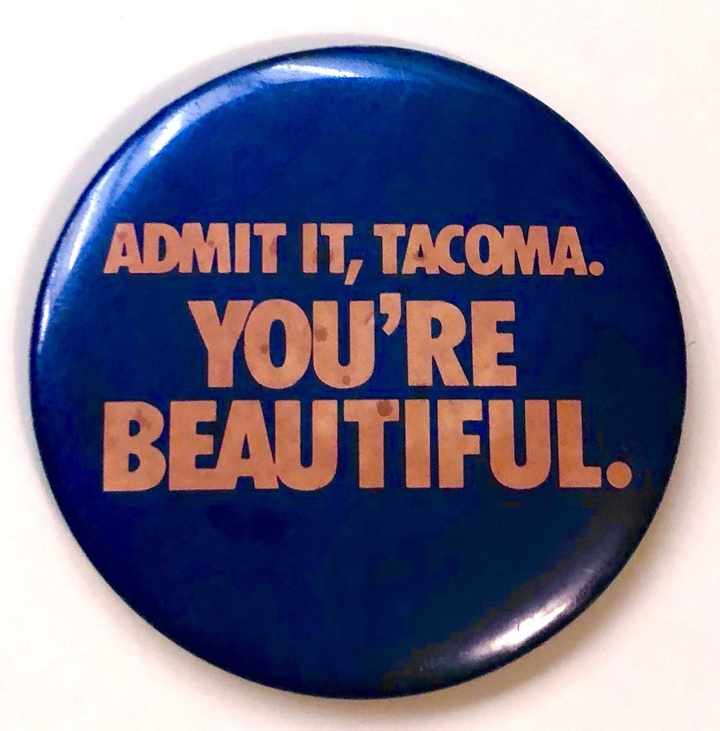 Vintage TACOMA Button Admit It Tacoma, You\'re Beautiful • Blue w/Orange Print
