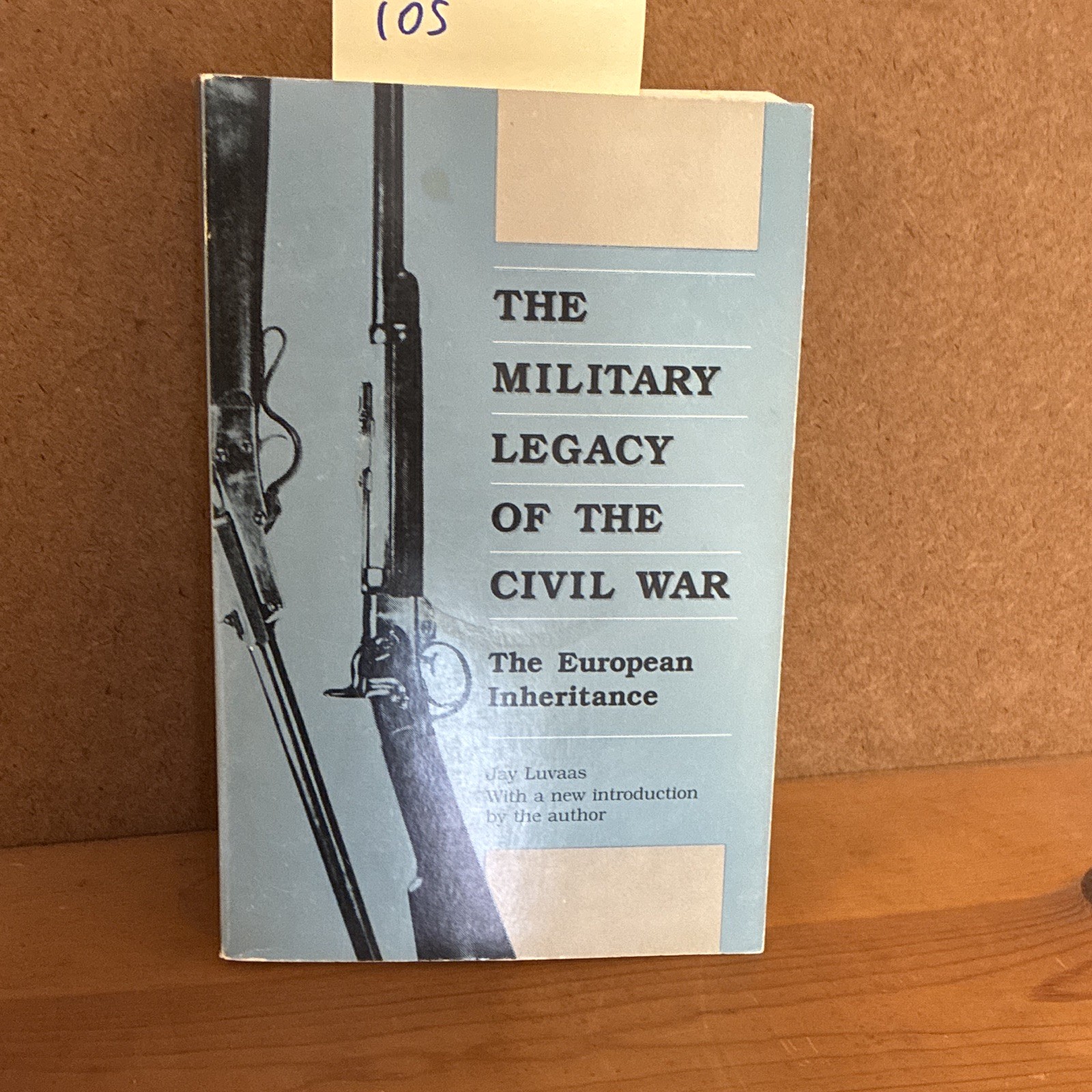 The Military Legacy of the Civil War: The European Inheritance Paperback