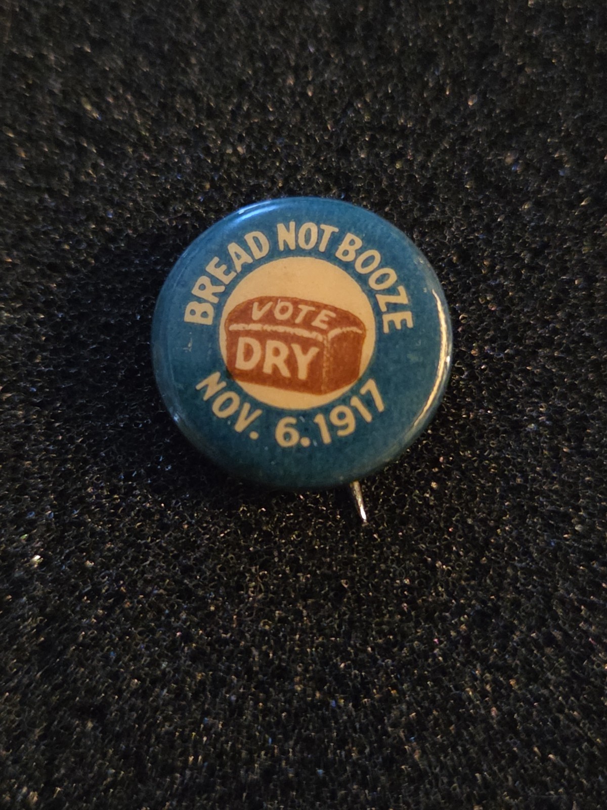 1917 Prohibition Pinback Political Campaign Button Original
