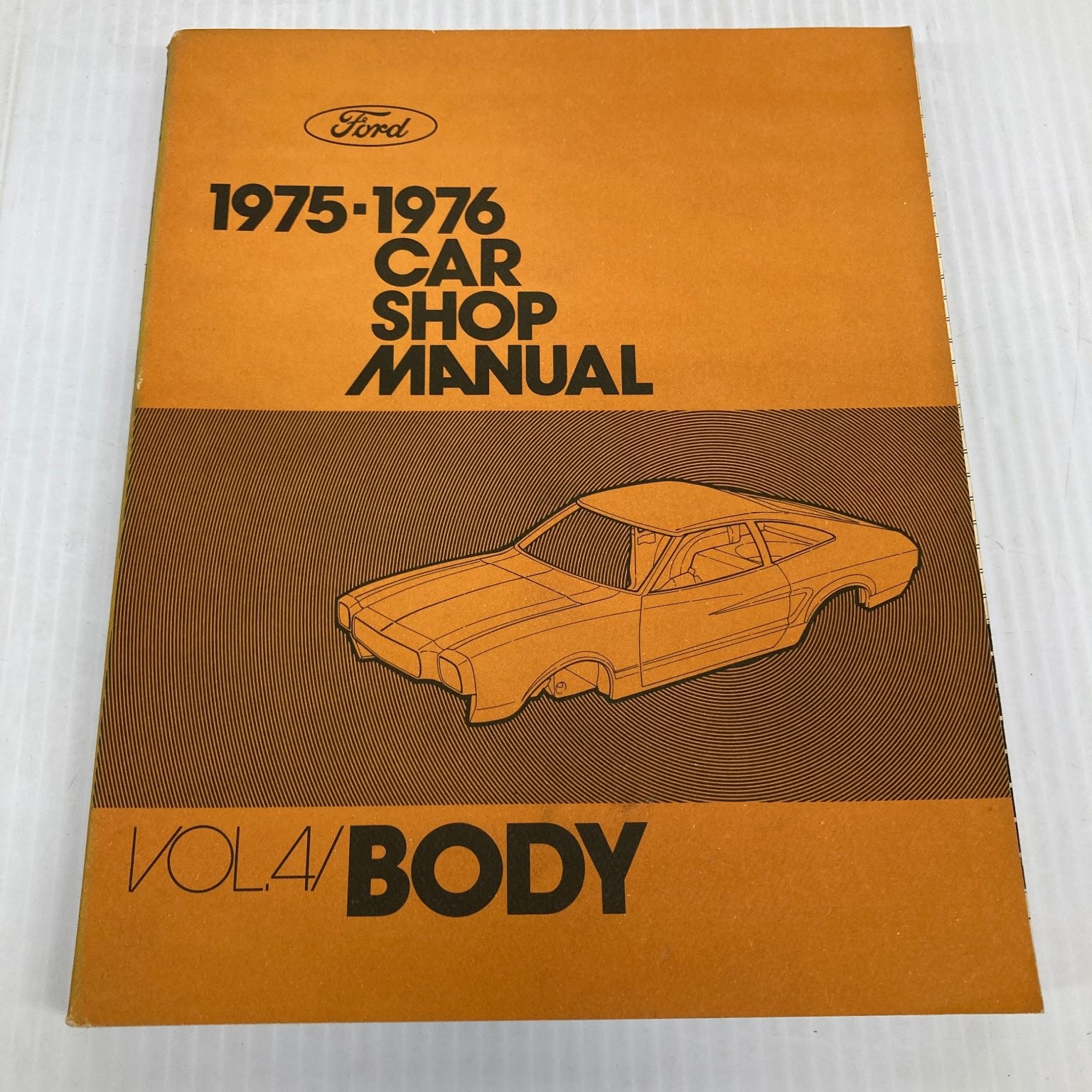 Ford 1975-76 Car Shop Manual Vol 4 Body FoMoCo 1975