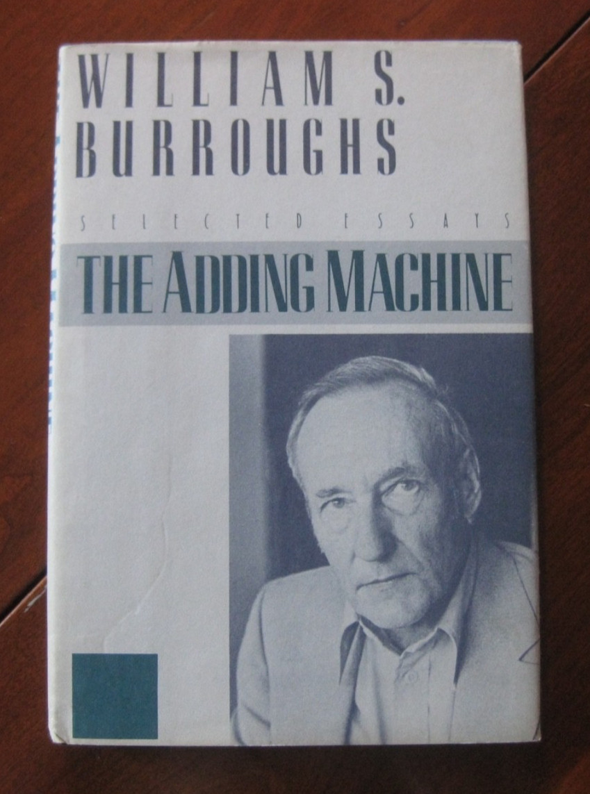 THE ADDING MACHINE essays by William S. Burroughs -  1st/1st 1986 HCDJ - NF