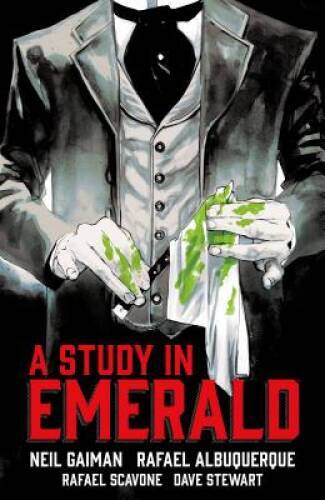 Neil Gaiman's A Study in Emerald - Hardcover By Gaiman, Neil - VERY GOOD