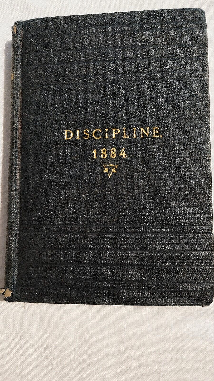 Original 1884 The Doctrines and Discipline of The Methodist Church 1884