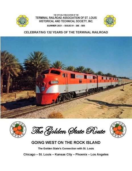 TERMINAL RR, Issue 81, 2021 Golden State Story/Chicago-St. Louis-Los Angeles NEW