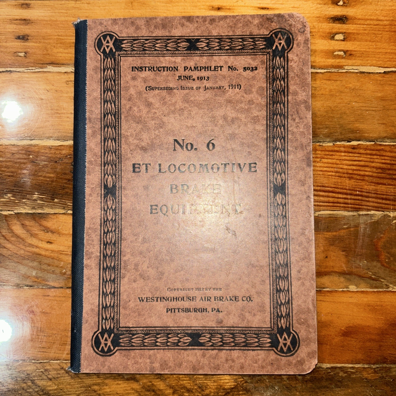 Westinghouse Air Brake Company Instruction Pamphlet No. 5032 June 1913 edition Westinghouse Air Brake Company Instruction Pamphlet No. 5032 June 1913 edition