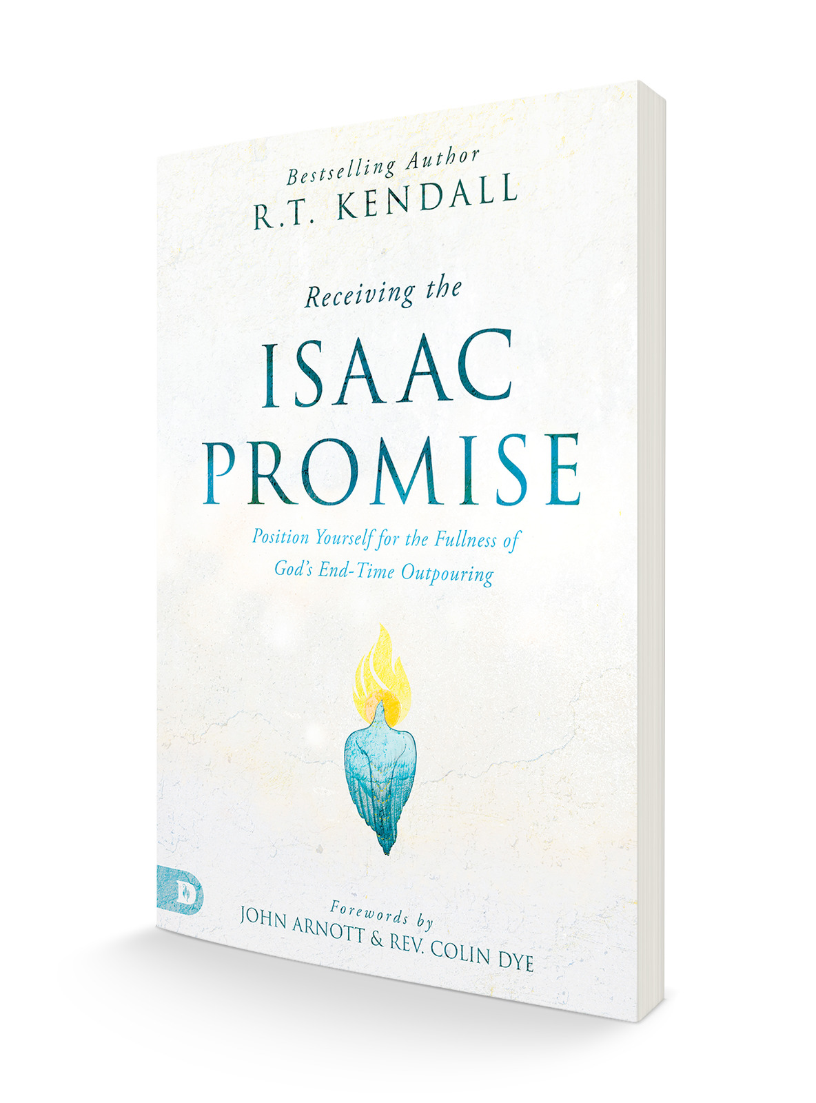 Receiving the Isaac Promise: Position Yourself for the Fullness of God\'s End-Tim
