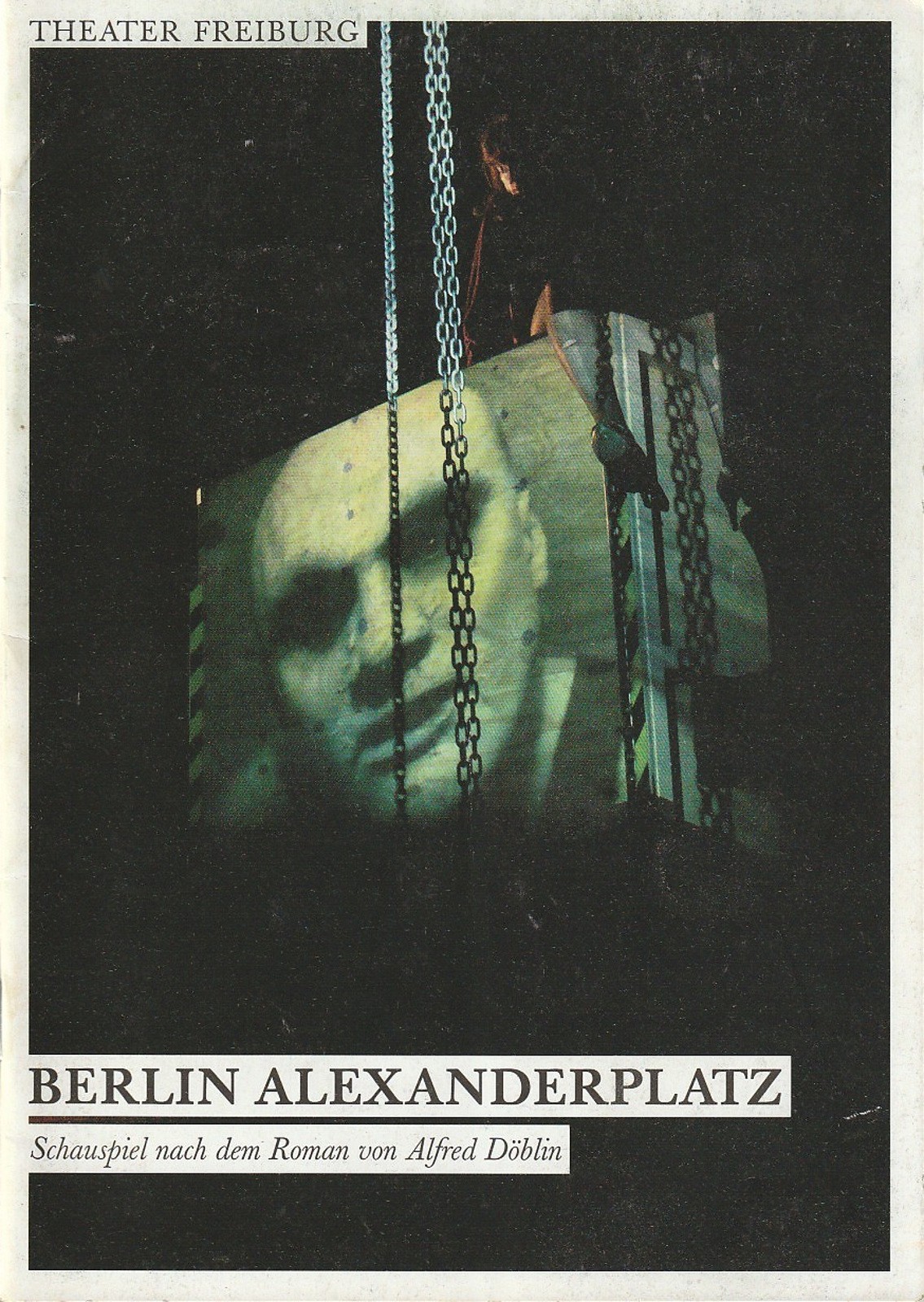 Programme booklet Alfred Döblin BERLIN ALEXANDERPLATZ Theater Freiburg 2008 Programme booklet Alfred Döblin BERLIN ALEXANDERPLATZ Theater Freiburg 2008