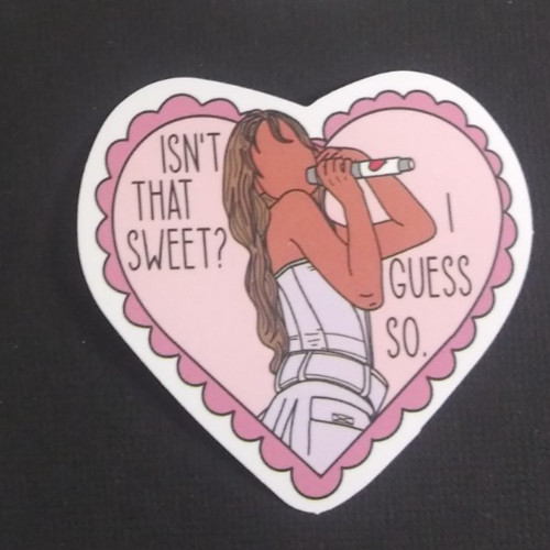 Isn\'t That Sweet I Guess So Sticker 2\ Isn\'t That Sweet I Guess So Sticker 2\