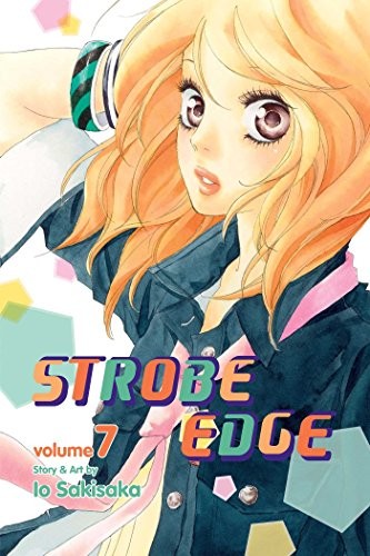 Strobe Edge, Vol. 7 by Sakisaka, Io