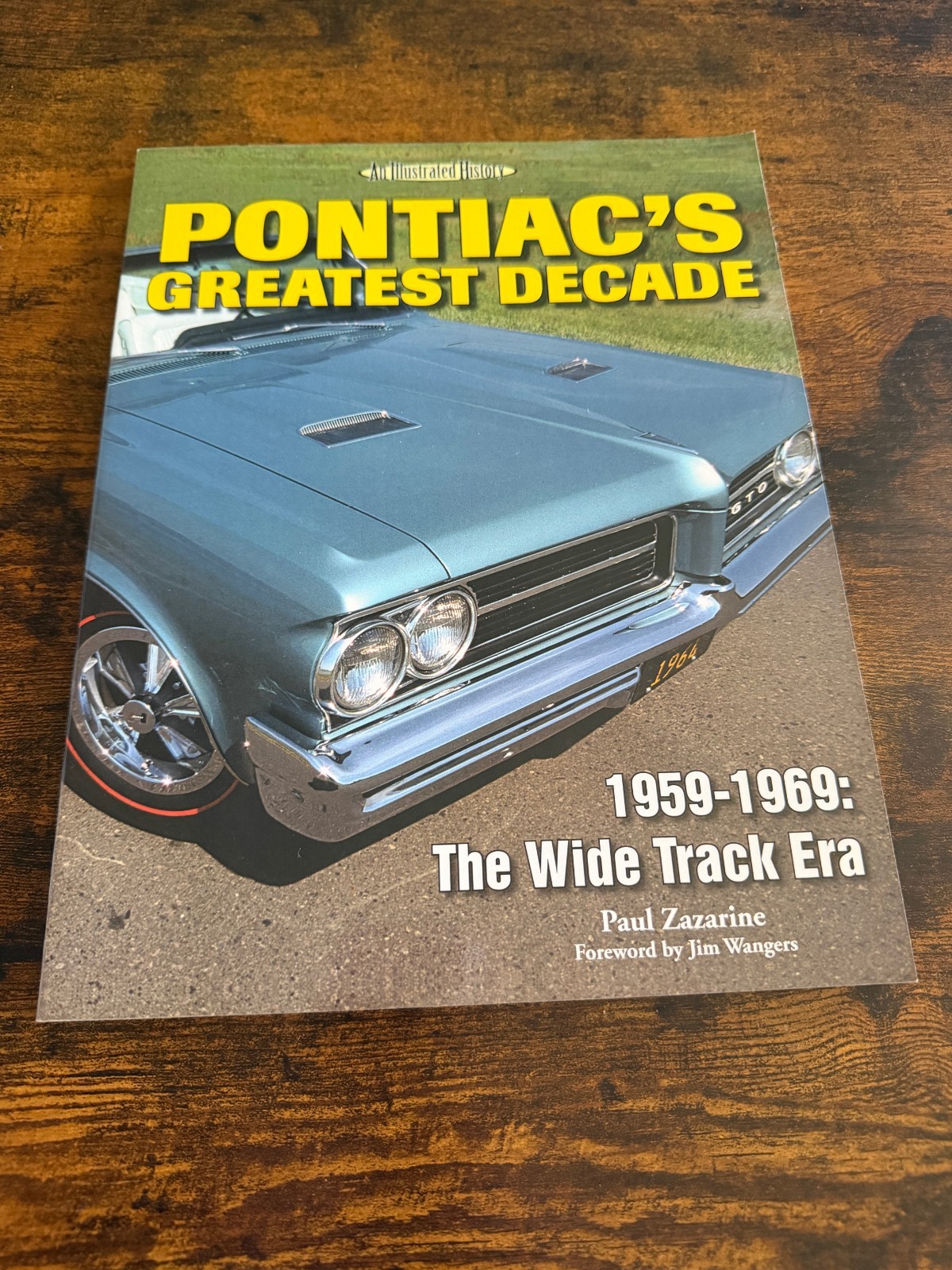 Pontiac\'s Greatest Decade 1959-1969 The Wide Track Era Paul Zazarine used