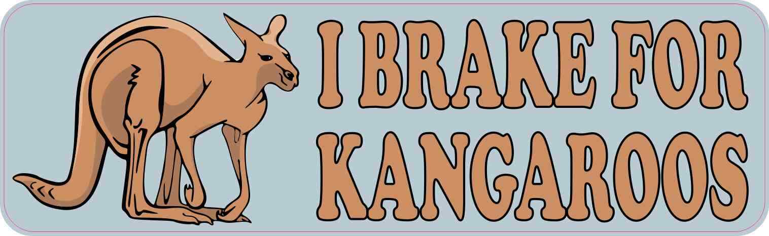 10x3 I Brake for Kangaroos Bumper Magnet Magnetic Vehicle Animal Decal Magnets
