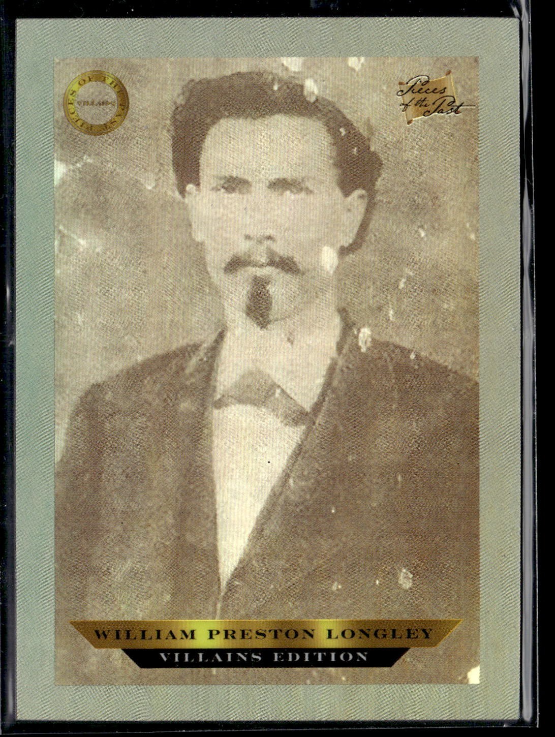 2025 Pieces of the Past Villain Edition  William Preston Longley