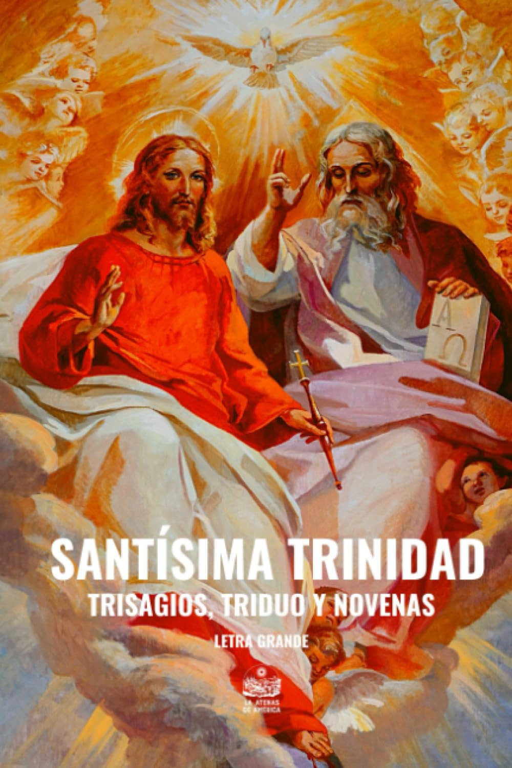 Santísima Trinidad. Trisagios, Triduo y Novenas: Letra grande (Spanish Edition) Santísima Trinidad. Trisagios, Triduo y Novenas: Letra grande (Spanish Edition)