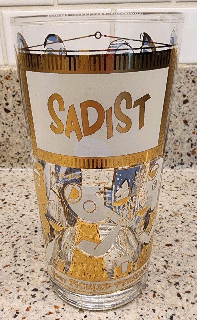 Georges Briard MCM 22k Your Pickled Personality SADIST Highball Glass EXC Georges Briard MCM 22k Your Pickled Personality SADIST Highball Glass EXC