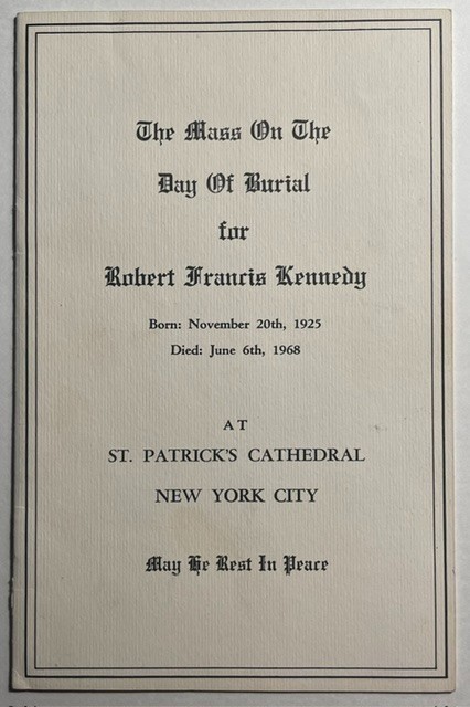 Program Robert F. Kennedy funeral St. Patrick's Cathedral June 6, 1968 Program Robert F. Kennedy funeral St. Patrick's Cathedral June 6, 1968