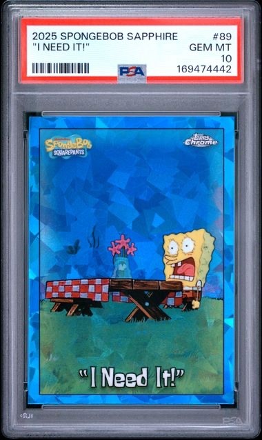 2025 Topps Chrome Spongebob Sapphire “I Need It” #89 PSA 10 2025 Topps Chrome Spongebob Sapphire “I Need It” #89 PSA 10