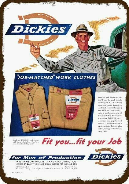 1954 DICKIES Job Matched Work Clothes Vintage-Look DECORATIVE REPLICA METAL SIGN 1954 DICKIES Job Matched Work Clothes Vintage-Look DECORATIVE REPLICA METAL SIGN