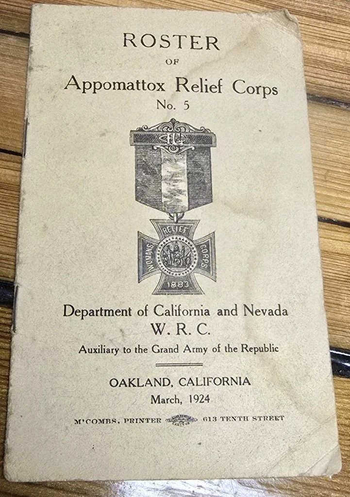 Vintage 1924 W.R.C. Appomattox Relief Corps No. 5 Oakland CA Roster Booklet GAR Vintage 1924 W.R.C. Appomattox Relief Corps No. 5 Oakland CA Roster Booklet GAR