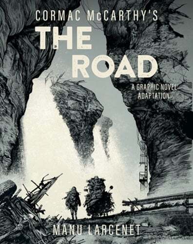 The Road: A Graphic Novel Adaptation by Cormac McCarthy: New