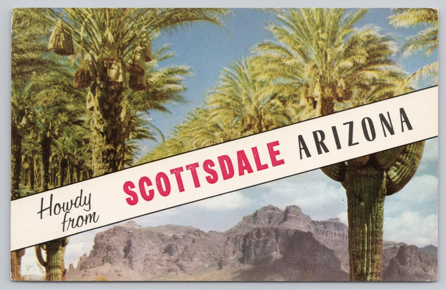 Vintage Howdy from Scottsdale Arizona Date Grove & Superstition Mountains