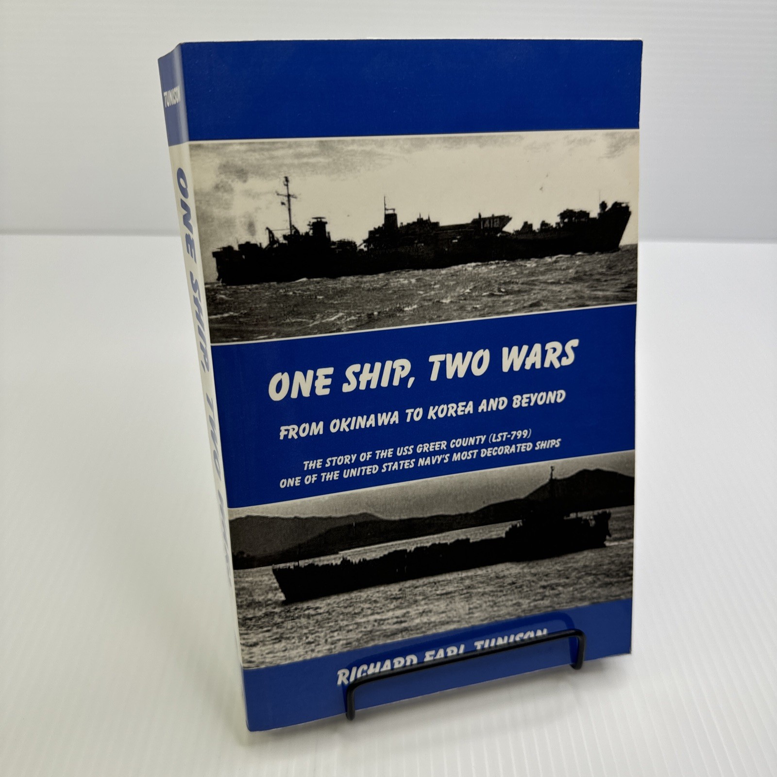 One Ship Two Wars Story of the USS Greer County Richard Earl Tunison Signed PB One Ship Two Wars Story of the USS Greer County Richard Earl Tunison Signed PB