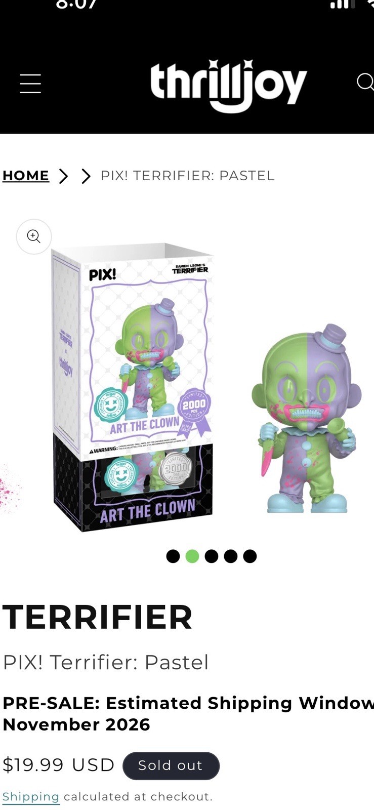 Thrilljoy TERRIFIER PIX: Pastel chance Of Chase Pre-Order Confirmed Sold Out Thrilljoy TERRIFIER PIX: Pastel chance Of Chase Pre-Order Confirmed Sold Out