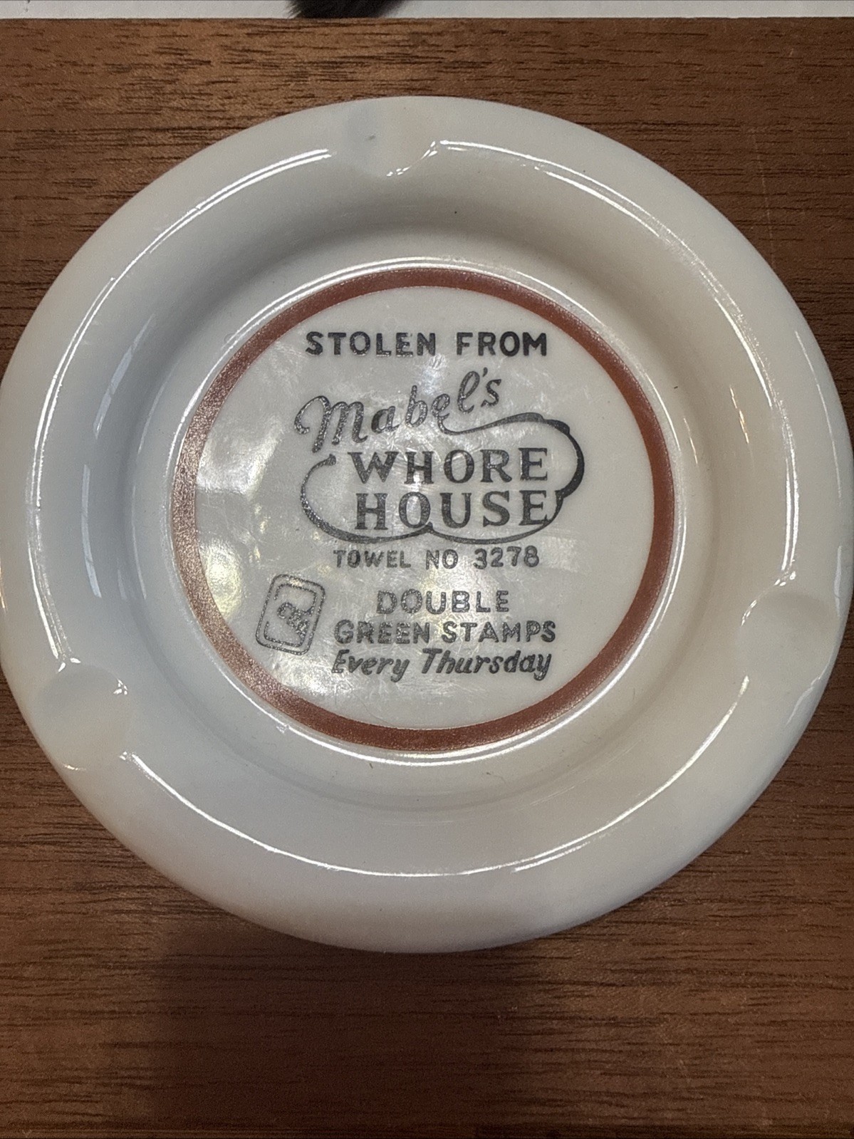 Vintage “Stolen From Mabel’s Whore House” Ashtray 5”
